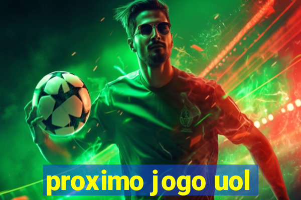 proximo jogo uol