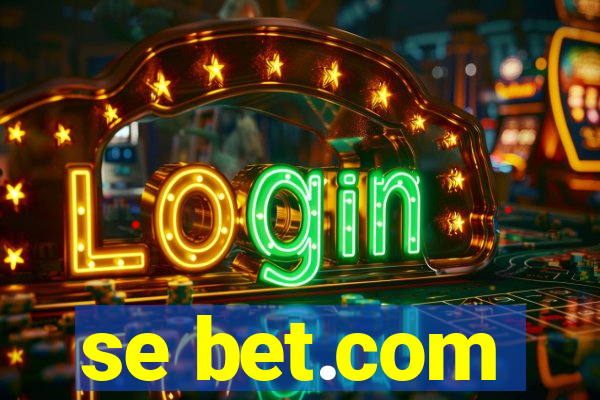 se bet.com