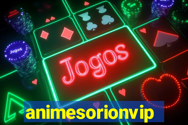 animesorionvip