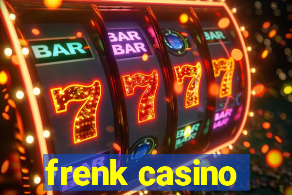 frenk casino