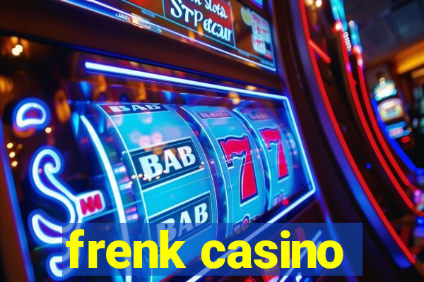 frenk casino