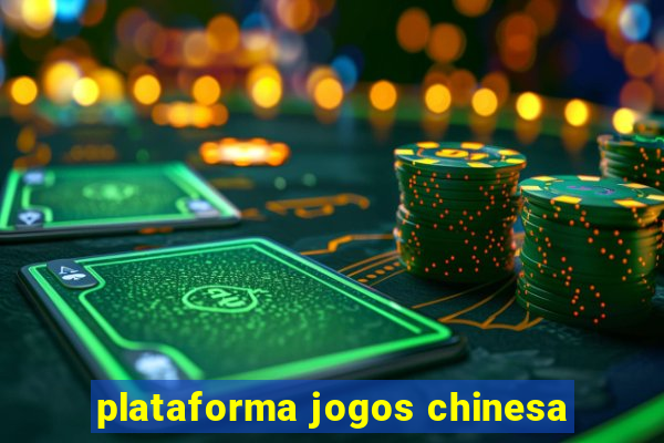 plataforma jogos chinesa