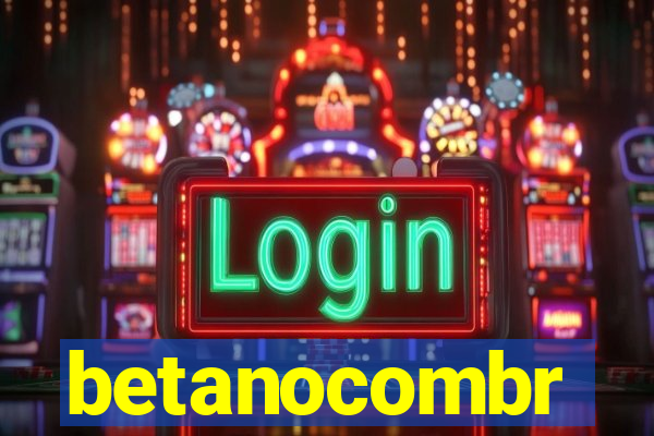 betanocombr