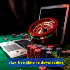 play free slots no downloading