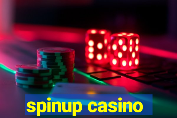 spinup casino