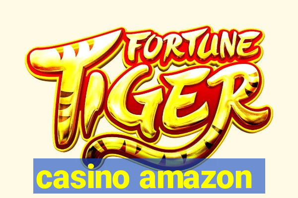 casino amazon