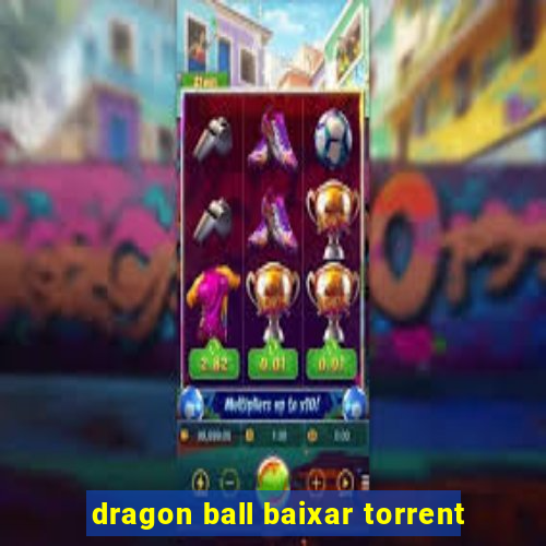 dragon ball baixar torrent