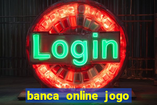 banca online jogo do bicho