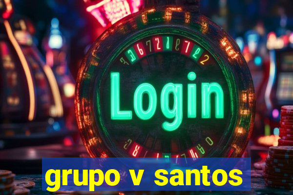 grupo v santos