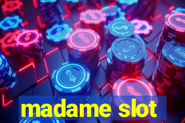 madame slot