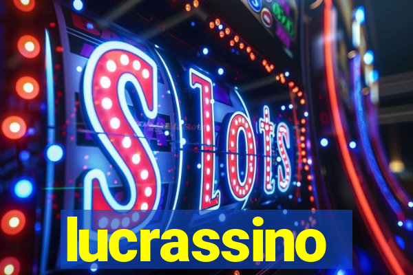 lucrassino