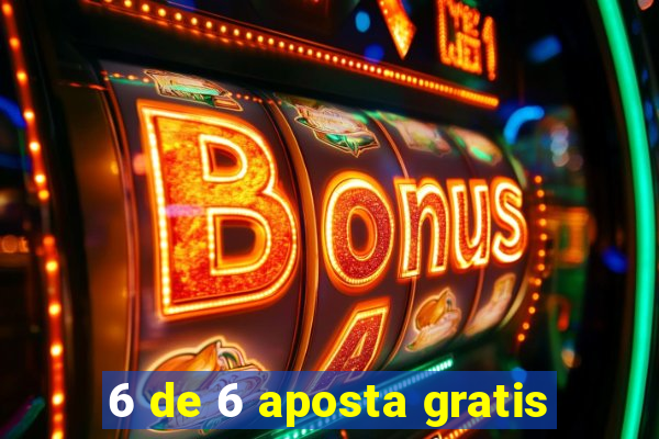 6 de 6 aposta gratis