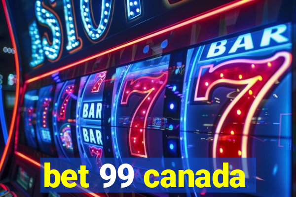 bet 99 canada