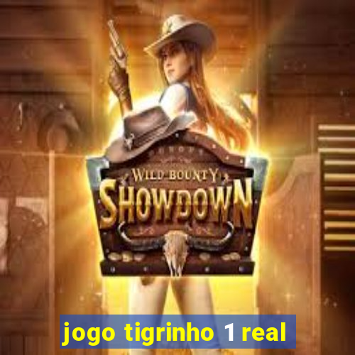 jogo tigrinho 1 real