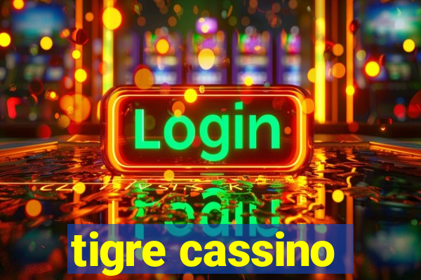 tigre cassino