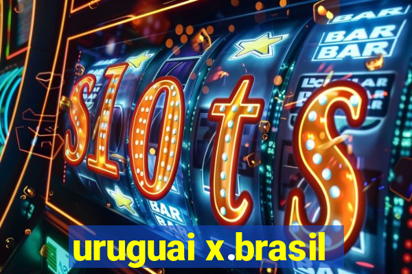 uruguai x.brasil