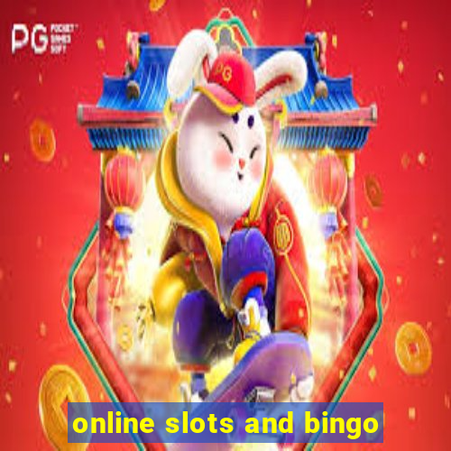 online slots and bingo