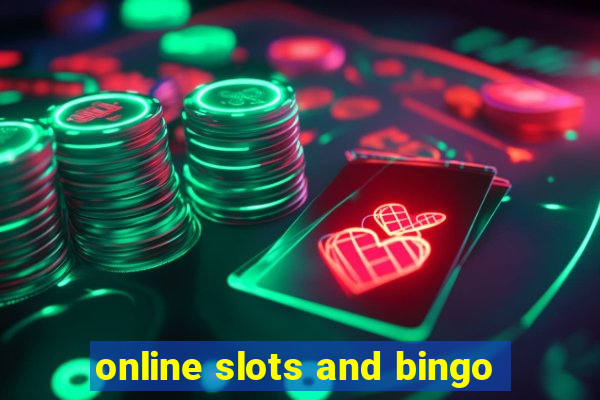 online slots and bingo