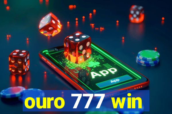 ouro 777 win