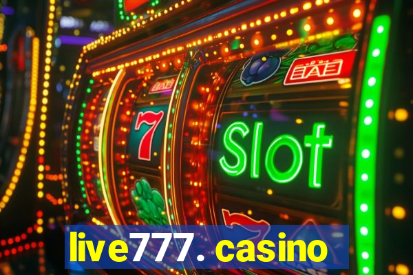 live777. casino