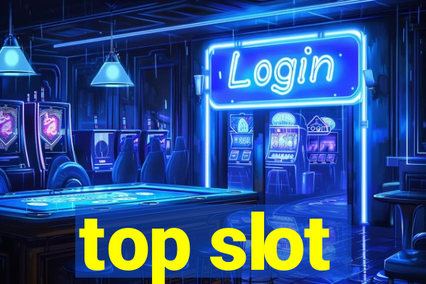 top slot