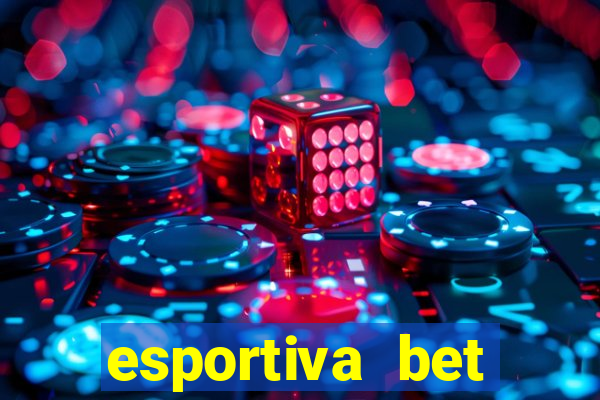 esportiva bet depósito mínimo