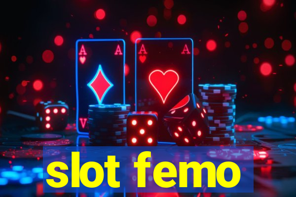 slot femo