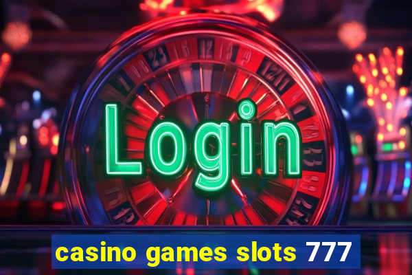 casino games slots 777