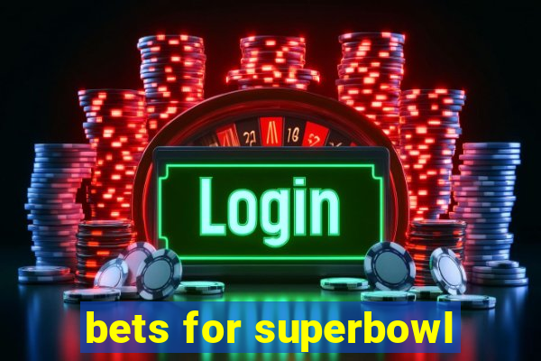 bets for superbowl