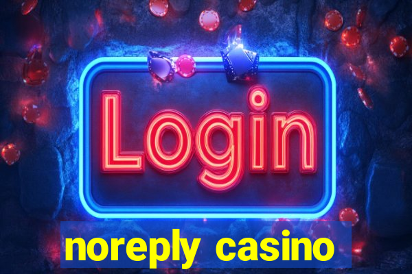 noreply casino