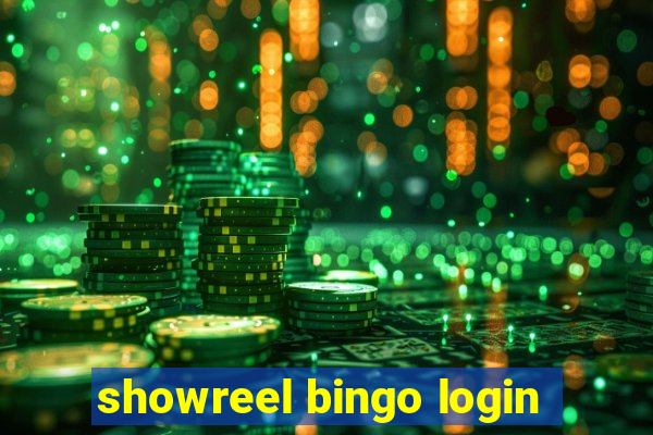 showreel bingo login