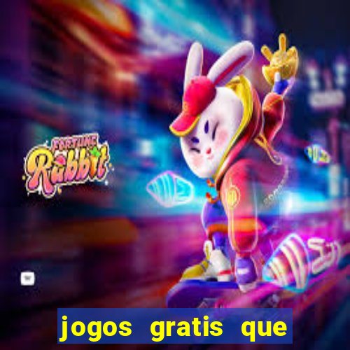 jogos gratis que dao dinheiro