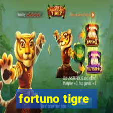 fortuno tigre