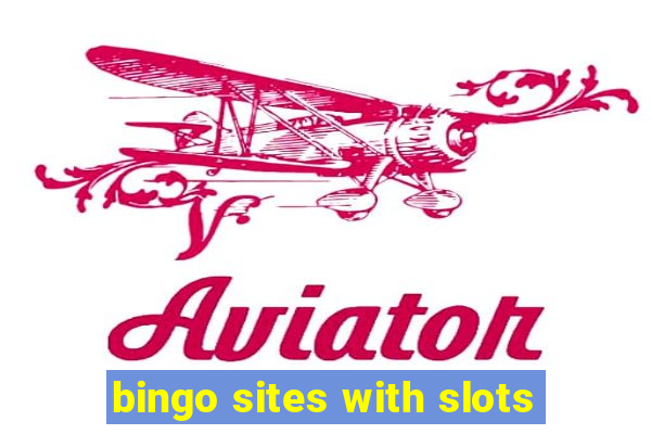 bingo sites with slots