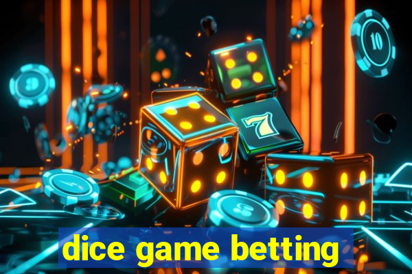 dice game betting