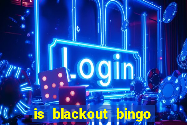 is blackout bingo a scam