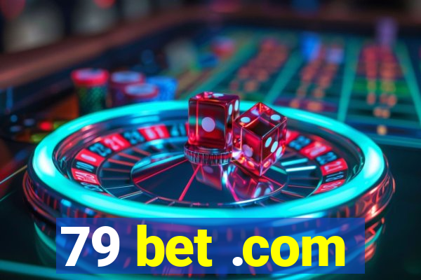 79 bet .com