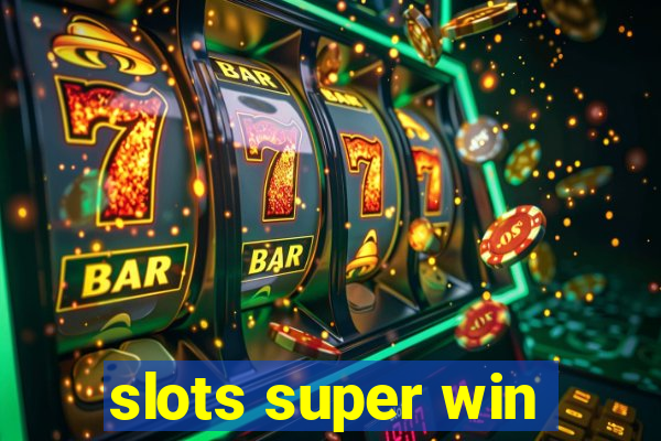 slots super win