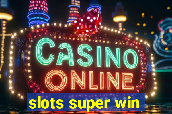 slots super win