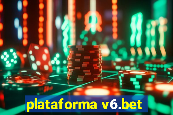 plataforma v6.bet