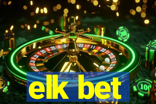 elk bet