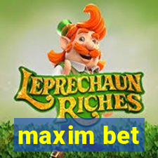 maxim bet