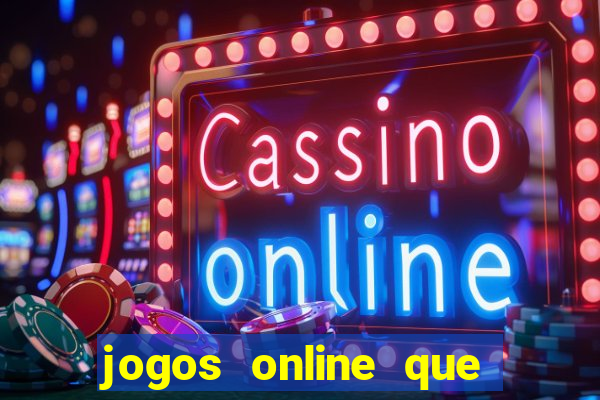 jogos online que pagam dinheiro de verdade