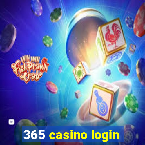 365 casino login