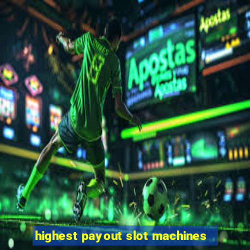 highest payout slot machines