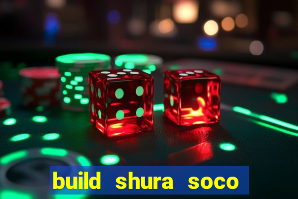 build shura soco furac o