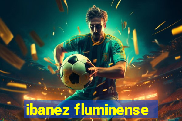 ibanez fluminense