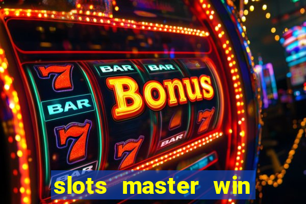 slots master win money 777