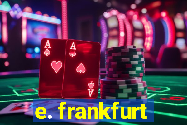 e. frankfurt