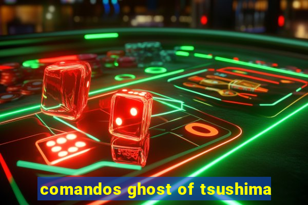 comandos ghost of tsushima